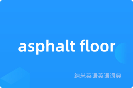 asphalt floor