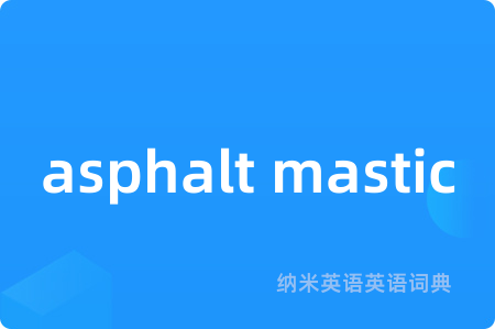 asphalt mastic