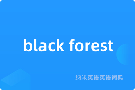 black forest