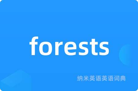 forests