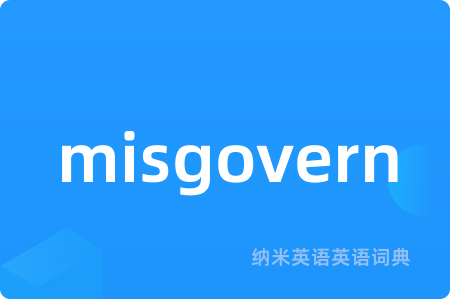 misgovern