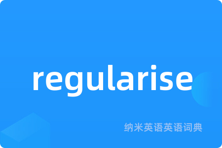 regularise